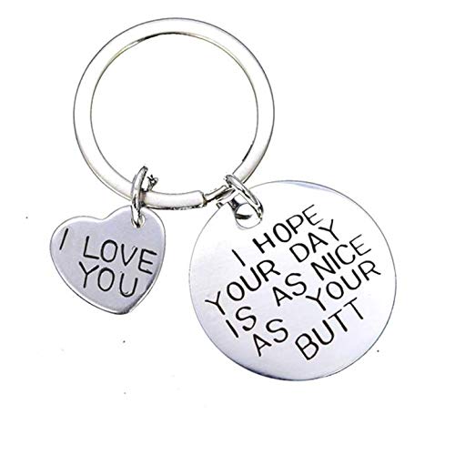 ShiQiao Spl I Hope Your Day Is As Nice As Your Butt Keychain Boyfriend Girlfriend Gifts Keyring I Love You Wife Husband Gifts