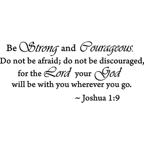 DG-BSC-1 Be Strong and Courageous Do Not Be Afraid Joshua 1:9 Religious Wall Quotes Arts Large Wall Decal Sticker Quote Home Decoration Decor