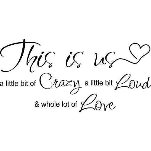 This is Us Crazy Loud Love Wall Decal Vinyl Love Quote Wall Decal Inspirational Family Quote Sticker Art Lettering Saying Home Decoration for Bedroom Living Room Office