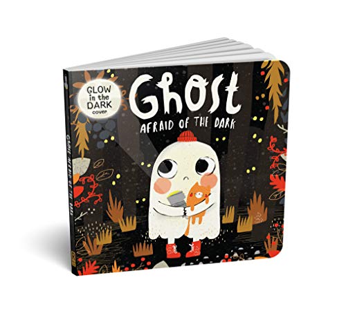 Ghost Afraid of the Dark – A Must-Have Board Book for Kids | Adorable & Heartwarming |Encouraging Bravery & Confidence Through a Fun Bedtime Story