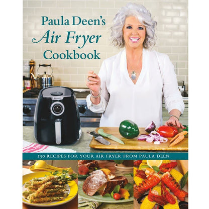 Paula Deen s Air Fryer Cookbook
