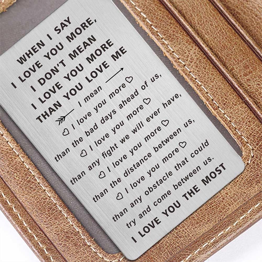 TANWIH When I Say I Love You More Wallet Card, Romantic Valentines Day Cards, I Love You Gifts for Him Her, Valentines Gifts for Men, Anniversary Card for Husband, Long Distance Present for Boyfriend