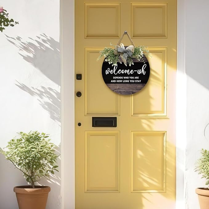 Welcome Door Sign Welcome-ish Depends Who You Are And How Long You Stay Hanging Sign With Wreath And Bow Rustic Farmhouse Funny Round Wooden Front Door Sign for All The Seasons 12 x 12 Inch
