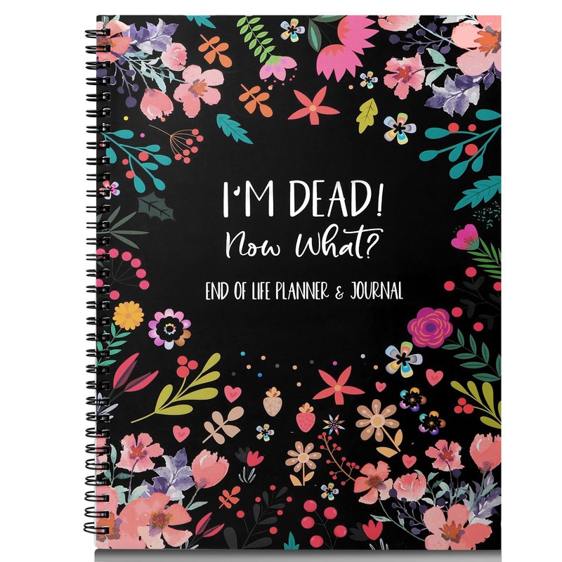 End of Life Planner Organizer Notebook with Pocket for Documents, I'M Dead Now What Planner Spiral Bound If I Die Binder Organizer Guided Final Arrangement for Beneficiary Will Preparation Last Wishes