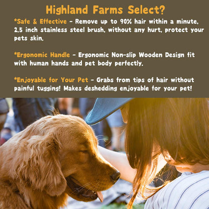 Highland Farms Select Deshedding Grooming Tool for Dogs, Cats & Horses, Ergonomic Design Wood Groom Brush, Professional Pet Groomer, Painlessly Remove for Short & Long Hair, Fur & Dirt - 2.5 Inches