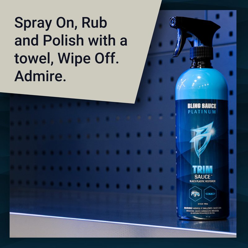 Bling Sauce Platinum: Trim Sauce, 3 in 1 Black Plastic Restorer. Cleans, Protects and Restores Faded or Damaged Black Plastic Trim on Cars, Trucks, SXS. Spray On-Wipe Off. 24oz