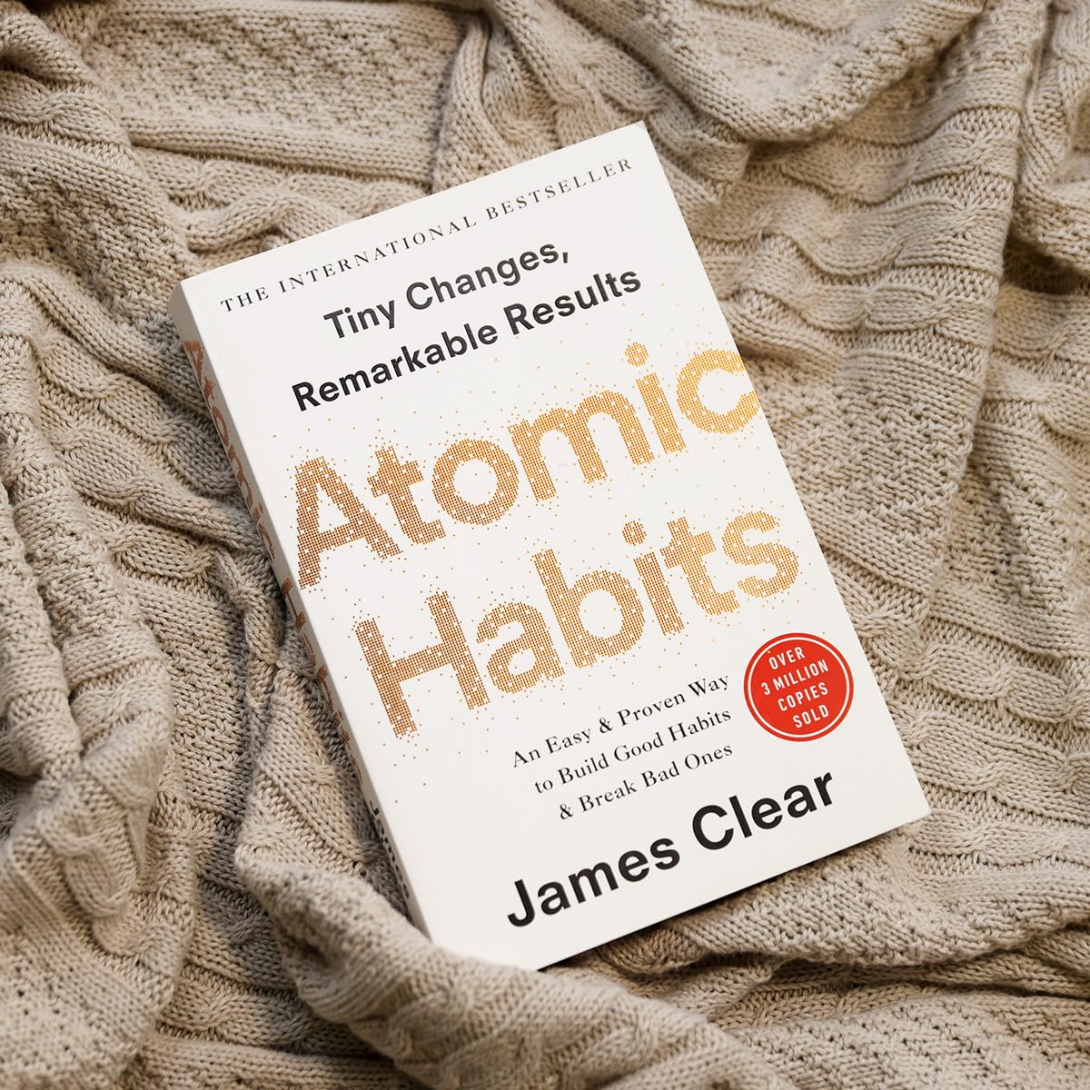 Atomic Habits: Tiny Changes, Remarkable Results