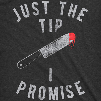 Crazy Dog Men's Halloween T Shirt Just The Tip I Promise Pun Themed Graphic Novelty Knife Tee Funny Innuendo Pun Shirt for Guys Crazy Halloween Tee (Heather Black) - L