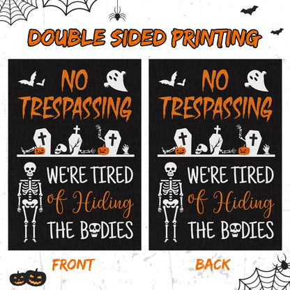 Halloween Skeleton Garden Flag - No Trespassing We're Tired of Hiding the Bodies Yard Flags Skull Ghost Burlap Double Sided Readable House Flags Trick or Treat Party Decors Supplies for Outdoor Lawn