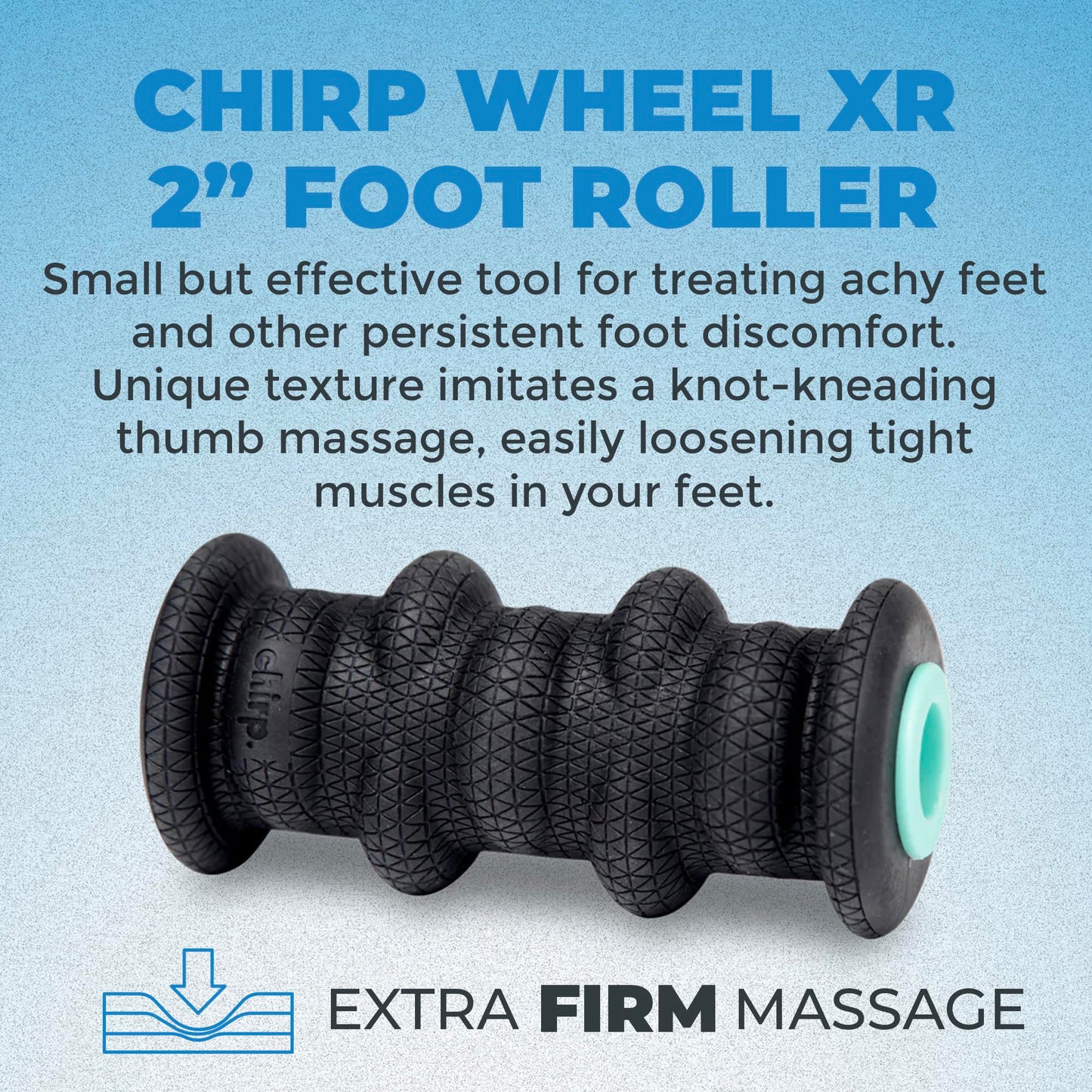 Chirp Wheel XR Foot Massage Roller - Targeted Massage for Plantar Fasciitis and Foot Fatigue, Arch Pain Relief, and Muscle Recovery | High Density Foam Exercise Equipment, 500lbs Capacity, 2" Mint